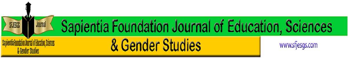 SAPIENTIA FOUNDATION JOURNAL OF EDUCATION, SCIENCES AND GENDER STUDIES
